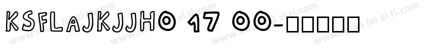 KSFLAJKJJH0 17 00字体转换